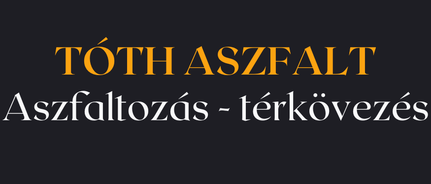 Tóth Aszfalt - aszfaltozás térkövezés